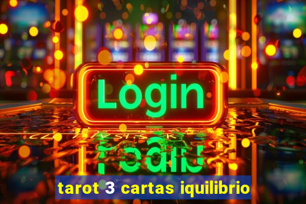 tarot 3 cartas iquilibrio